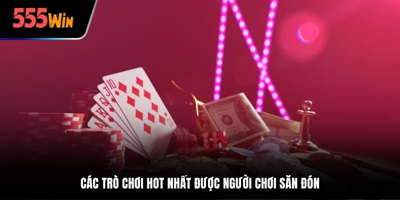 Các trò chơi hot nhất được người chơi săn đón