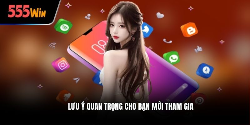 Lưu ý quan trọng cho bạn mới tham gia