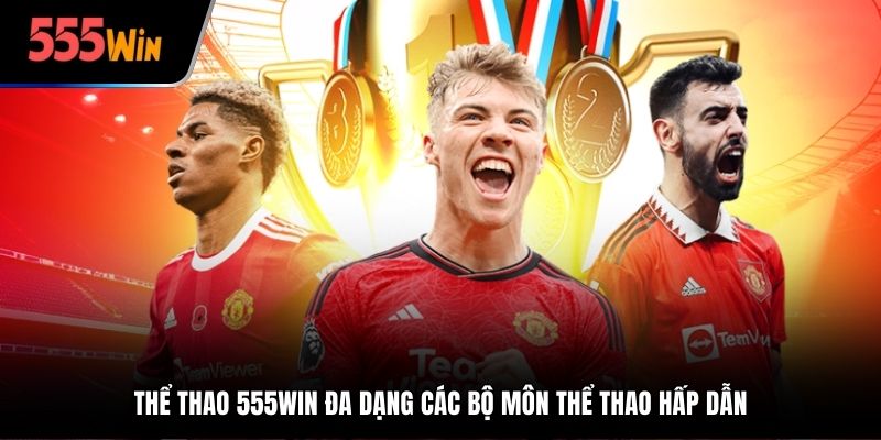 Thể thao 555win đa dạng các bộ môn thể thao hấp dẫn