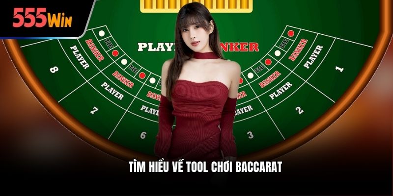 Tìm hiểu về tool chơi baccarat